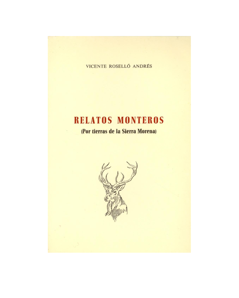 RELATOS MONTEROS. POR TIERRAS DE SIERRA MORENA